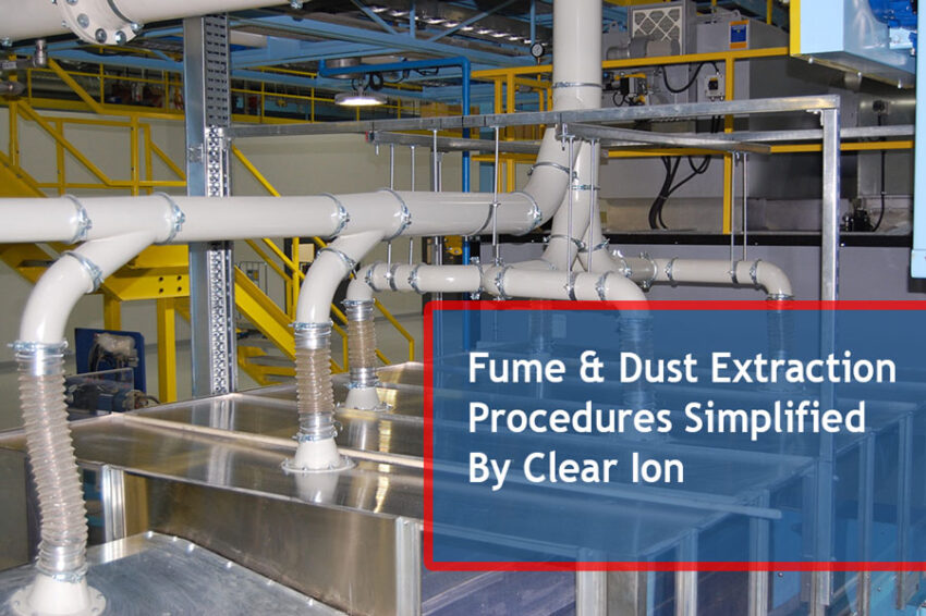 Fume & Dust extraction procedures simplified by Clear Ion