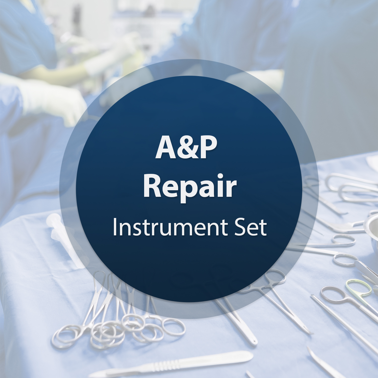 Anterior - Posterior Repair Surgical Instrument Set